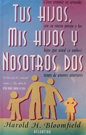 Tus Hijos, Mis Hijos Y Nosotros Dos