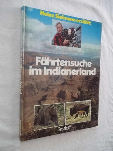 Livro - Fahrtensuche Im Indianerland - Heinz Sielmann