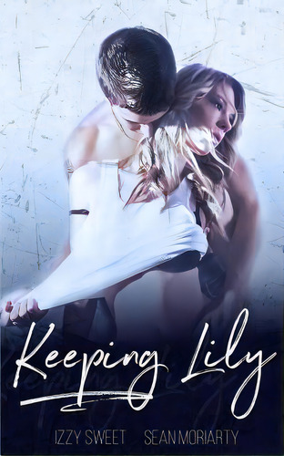Keeping Lily, De Moriarty, Sean. Editorial Createspace, Tapa Blanda En Inglés