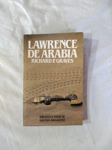 Lawrence De Arabia - Richard P. Graves - Biografías