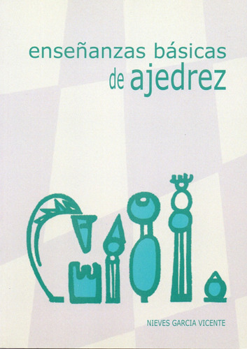 Imagen 1 de 3 de Enseñanzas Básicas En Ajedrez