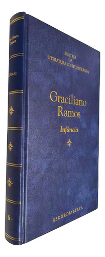 Infância Graciliano Ramos Coleção Mestres Da Literatura Contemporânea Volume 6, De Graciliano Ramos. Editora Record, Capa Dura Em Português