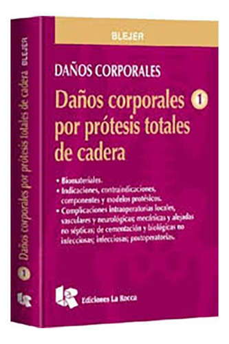 Daños Corporales Por Protesis Totales De Cadera - Blejer, Ca