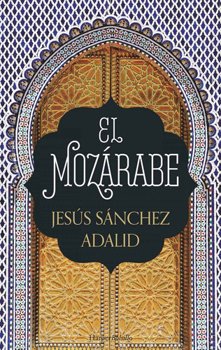Libro El Mozarabe - Sanchez Adalid, Jesus