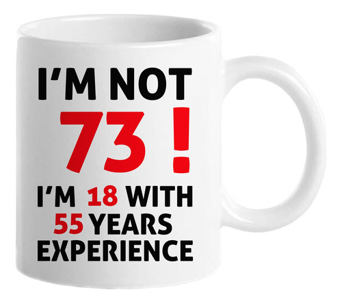 73rd Birthday Gifts For Men Funny 73 Year Old Gift Coffee Te