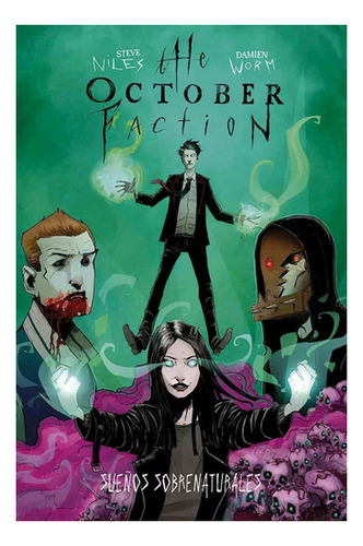 The October Faction 5 Sueños Sobrenaturales - Steve Niles