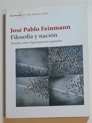 Filosofia Y Nacion - Jose Pablo Feinmann