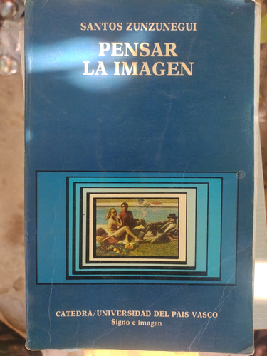 Pensar La Imagen De Santos Zunzunegui, En Mendoza Envios