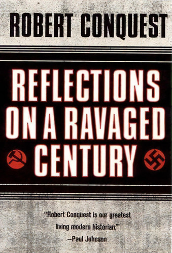 Reflections On A Ravaged Century, De Robert Quest. Editorial Ww Norton & Co, Tapa Blanda En Inglés