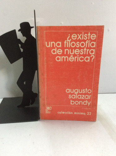 ¿existe Una Filosofía De Nuestra América?, Augusto Salazar B