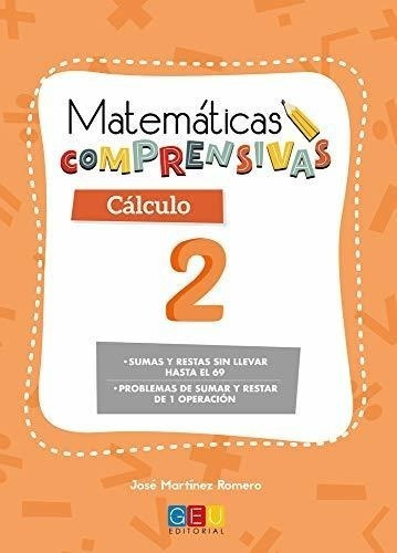 Matemáticas Comprensivas. Cálculo 2 / Editorial Geu / 1º Pri