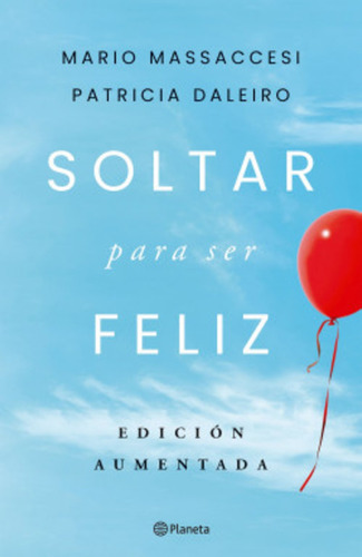Soltar Para Ser Feliz - Mario Massaccesi