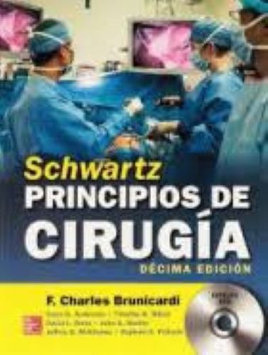 Principios De Cirugia. Schwartz(10 Ed.)(2vol.)original + Cd