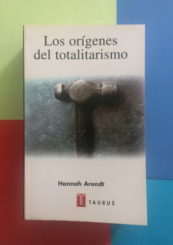 Los Orígenes Del Totalitarismo. Hannah Arendt