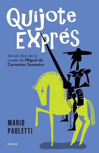 Quijote Exprés, Mario Paoletti, Editorial Seix Barral.