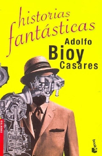 Historias Fantásticas - Adolfo Bioy Casares