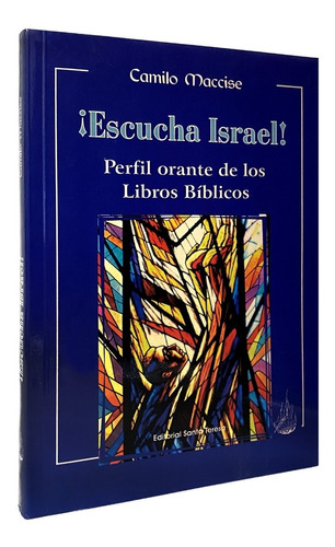 ¡escucha Israel! Perfil Orante De Los Libros Bíblicos