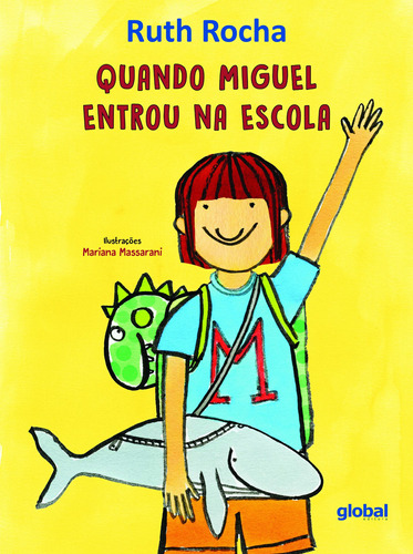 Quando Miguel Entrou na Escola, de Rocha, Ruth. Série Ruth Rocha Editora Grupo Editorial Global, capa mole em português, 2022