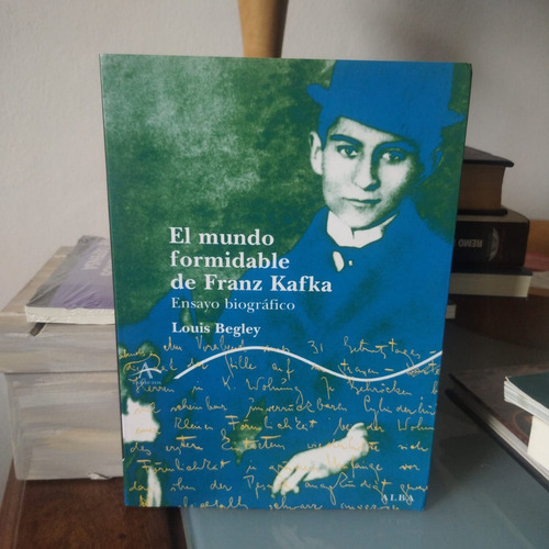 El Mundo Formidable De Franz Kafka-louis Begley