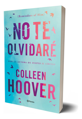 No Te Olvidaré Colleen Hoover Editorial Planeta Pasta Blanda