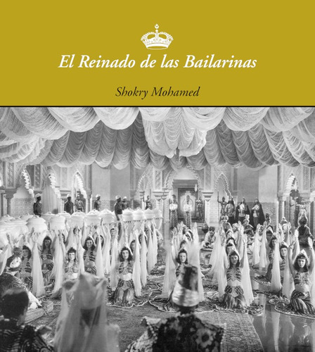 El Reinado De Las Bailarinas, De Shokry Mohammed. Editorial Mandala, Tapa Blanda En Español, 2019