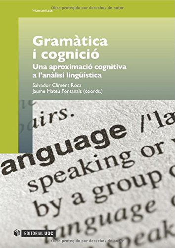 Gramàtica I Cognicio: Una Aproximacio Cognitiva A L'anàlisi