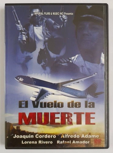 Dvd Vuelo De La Muerte Joaquín Cordero Alfredo Adame