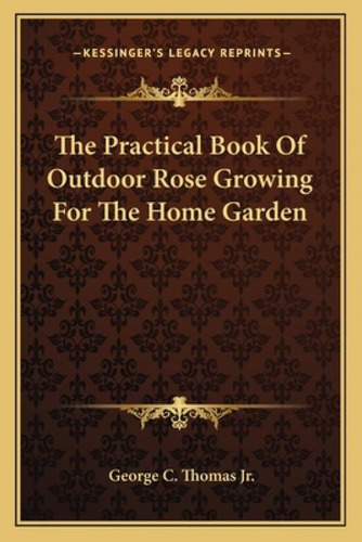 Libro The Practical Book Of Outdoor Rose Growing For The ...