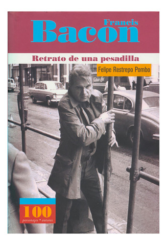 Libro Francis Bacon. Retrato De Una Pesadilla