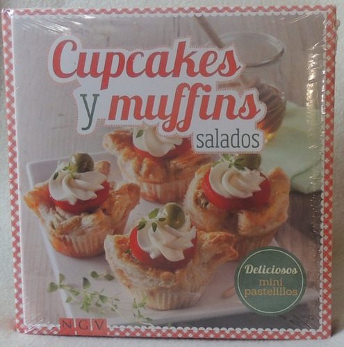 Libro De Deliciosos Cupcakes Y Muffins Salados (cartoné)