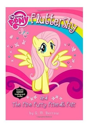 My Little Pony: Fluttershy And The Fine Furry Friends Fai...