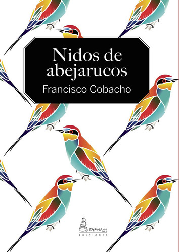 Nidos De Abejarucos: No, de Cobacho, Francisco., vol. 1. Editorial Parnass Ediciones, tapa pasta blanda, edición 1 en español, 2023