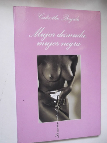 Mujer Desnuda, Mujer Negra Calixthe Beyada Sonrisa Vertical