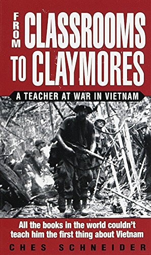 From Classrooms To Claymores A Teacher At War In Vietnam