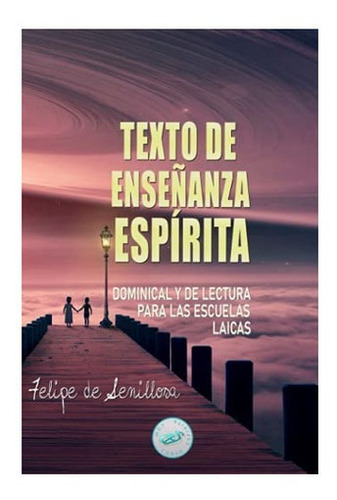 Libro Texto Enseñanza Espírita Dominical Y Lectura Pa