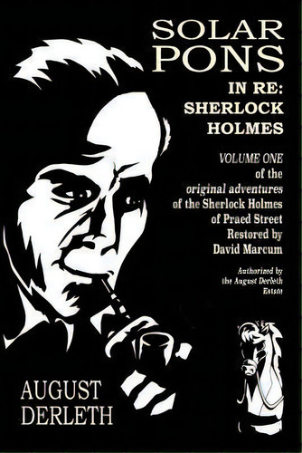 In Re : Sherlock Holmes: The Adventures Of Solar Pons, De David Marcum. Editorial Createspace Independent Publishing Platform, Tapa Blanda En Inglés