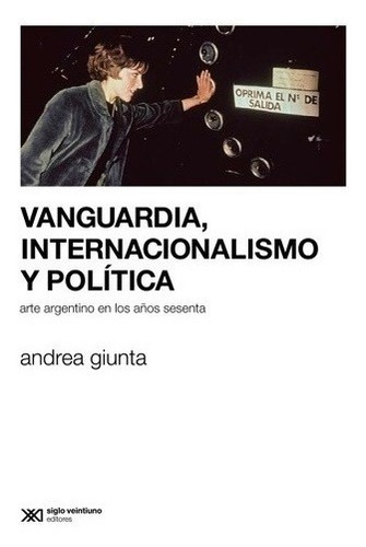 Vanguardia Internacionalismo Politica - Giunta - Siglo Xxi