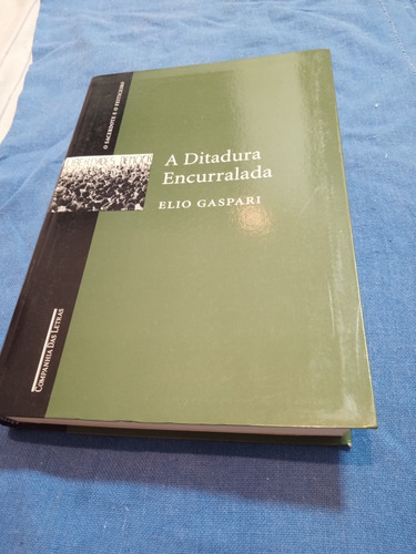 Livro A Ditadura Encurralada - Élio Gaspari