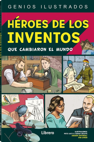 Héroes De Los Inventos: Que Cambiaron El Mundo