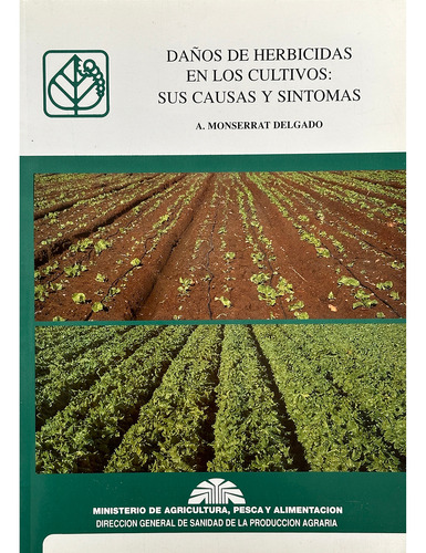 Daños De Herbicidas En Los Cultivos: Sus Causas Y Síntomas