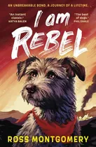 Comprar I Am Rebel - Walker Books - Montgomery Ross, De Montgomery Ross. En Inglés, 2024