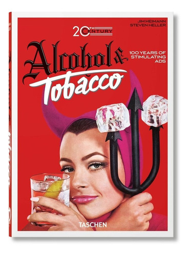 Libro 20th Century Alcohol / Tobacco Ads. 40th Ed. - , He...