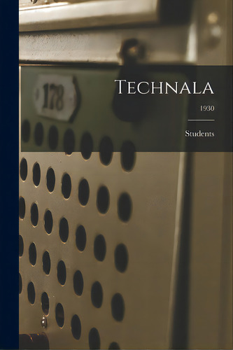 Technala; 1930, De Students. Editorial Hassell Street Pr, Tapa Blanda En Inglés