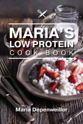 Libro Maria's Low Protein Cook Book - Maria Depenweiller