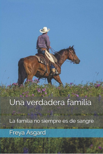 Libro: Una Verdadera Familia: La Familia No Siempre Es De