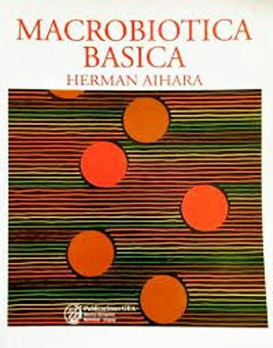 Macrobiotica Basica Herman Aihara Libro Nuevo Envio Rapido