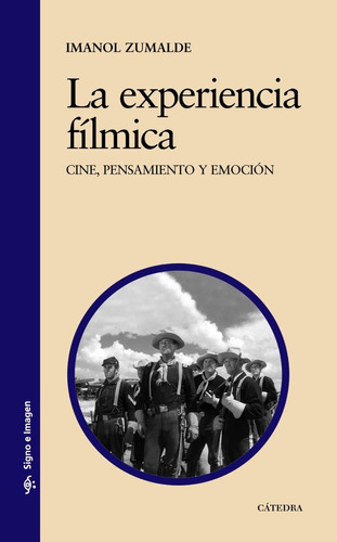 La Experiencia Fílmica, Imanol Zumalde, Ed. Cátedra