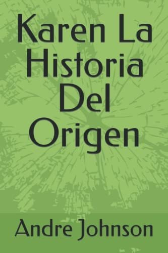 Libro : Karen La Historia Del Origen - Johnson, Mr Andre.. 
