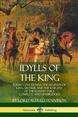 Libro Idylls Of The King: Poems Concerning The Legends Of...