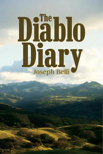 The Diablo Diary, De Belli, Joseph. Editorial Createspace, Tapa Blanda En Inglés